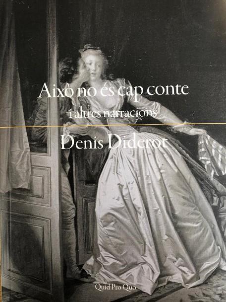 Això no és cap conte i altres narracions | 9788417410476 | Diderot, Denis