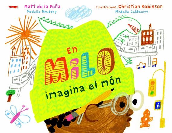 En Milo imagina el món | 9788412314410 | de la Peña, Matt