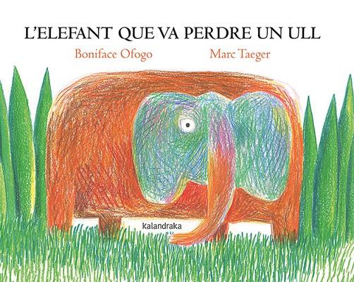 L'elefant que va perdre un ull | 9788418558818 | Ofogo, Boniface