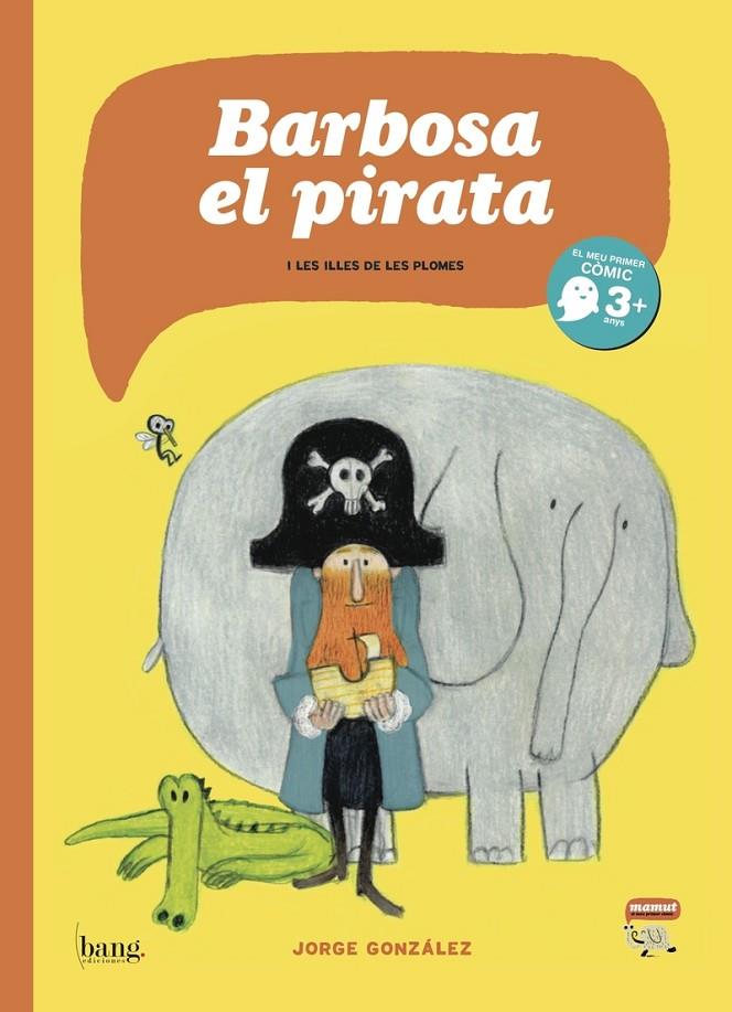 BARBOSA, EL PIRATA i les illes de les plomes (3ªED) | 9788415051565 | González, Jorge