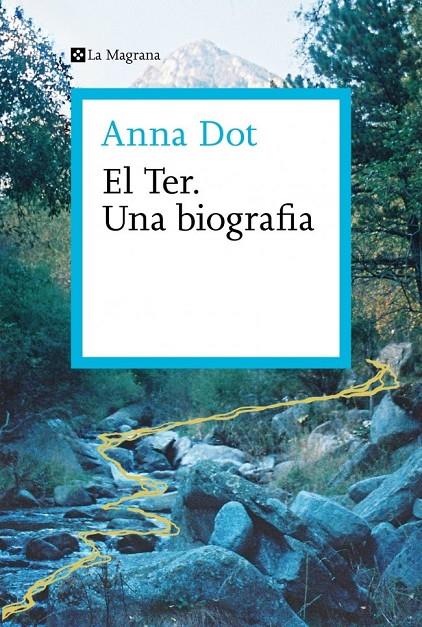 El Ter. Una biografia | 9788410009301 | Dot, Anna