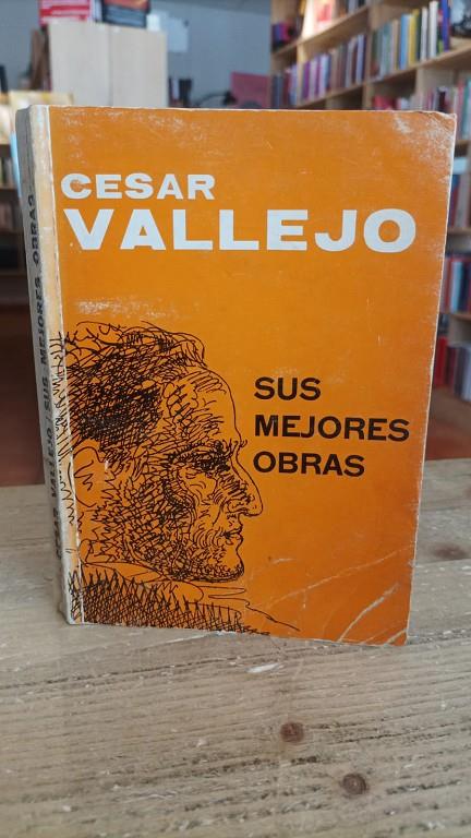 César Vallejo. Sus mejores obras | cesarvallejo