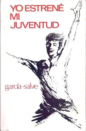 Yo estrené mi juventud | yo estrené mi juvent | García-Salve, Francisco