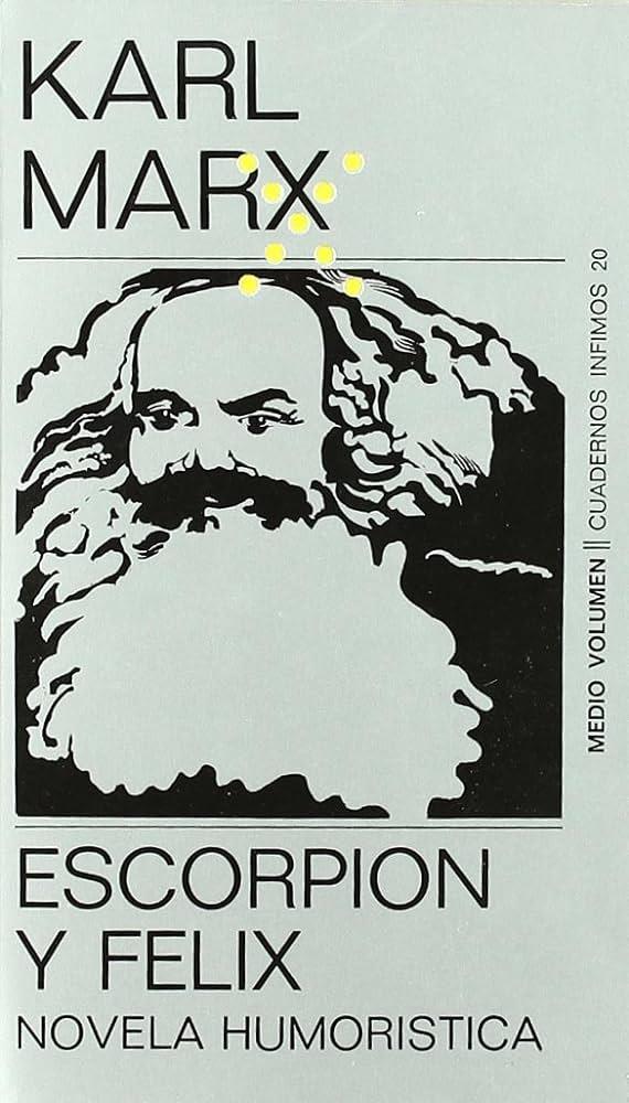 Escorpión y Félix | EscorpionyFelix | Marx, Karl