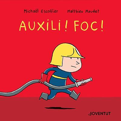 Auxili! Foc! | 9788426148209 | Escoffier, Michaël