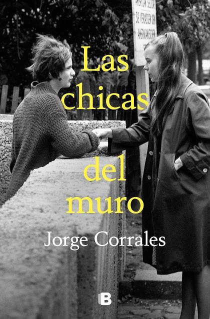 Las chicas del muro | 9788466673549 | Corrales, Jorge