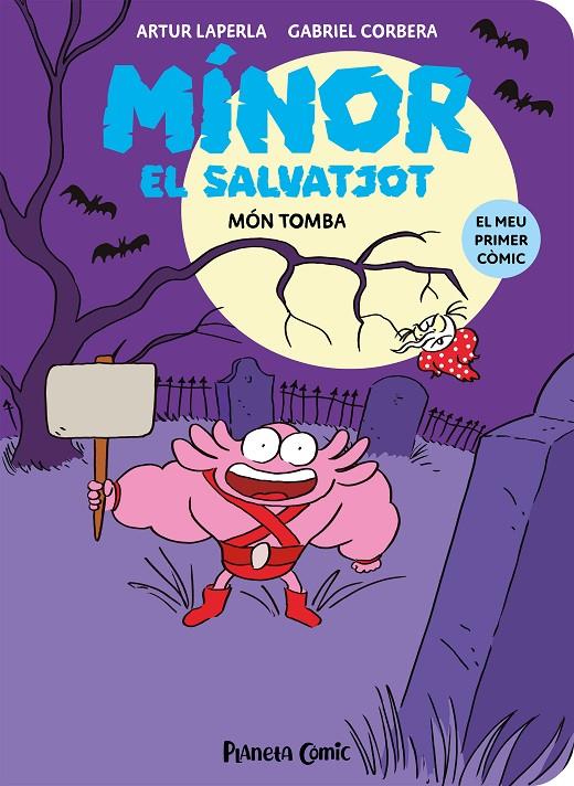 Mínor el Salvatjot nº 03. Món Tomba | 9788411610278 | Laperla, Artur / Corbera, Gabriel