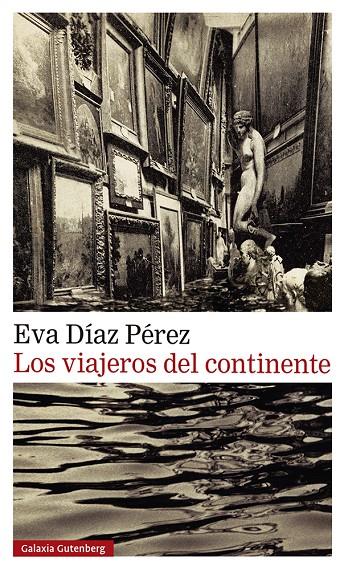 Los viajeros del continente | 9788419738202 | Díaz Pérez, Eva