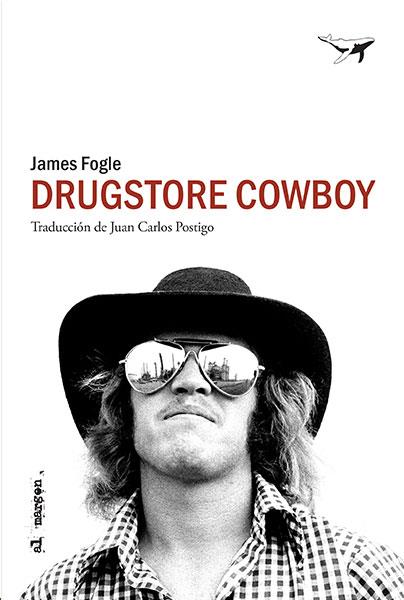 Drugstore Cowboy | 9788494680991 | Fogle, james 