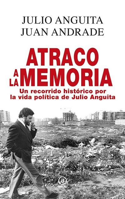 Atraco a la memoria | 9788446042433 | Andrade, Juan / Anguita, Julio