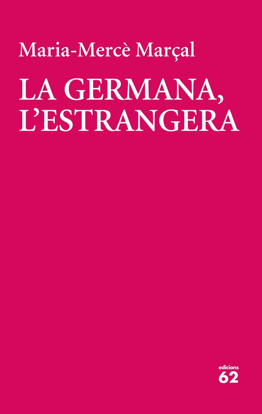 La germana, l'estrangera | 9788429777413 | MARÇAL, MARIA-MERCE