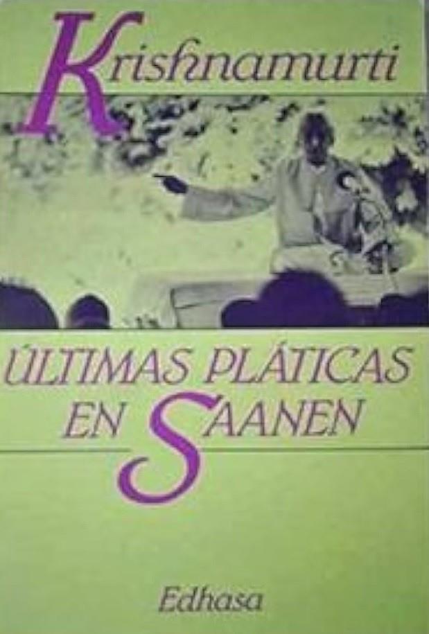 Ultimas pláticas en Saanen | 9788435018172 | Krishnamurti, J.