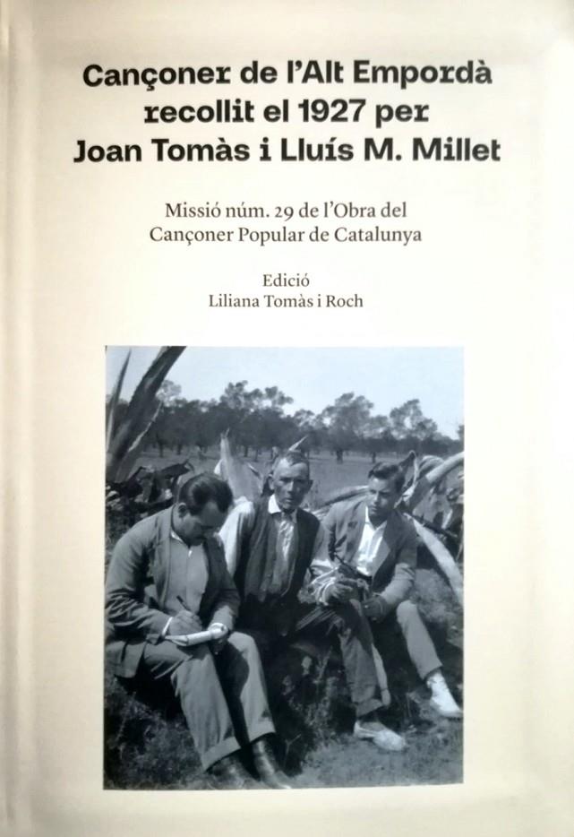 Cançoner de l'Alt Empordà recollit el 1927 per Joan Tomàs i Lluís M. Millet | 9788409596904 | Tomàs i Roch, Liliana