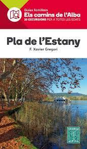 PLA DE L'ESTANY -ELS CAMINS DE L'ALBA ALPINA | 9788480906753 | GREGORI, F. XAVIER