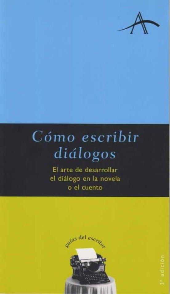 Cómo escribir dialogos | 9788484280507 | Kohan, Silvia Adela