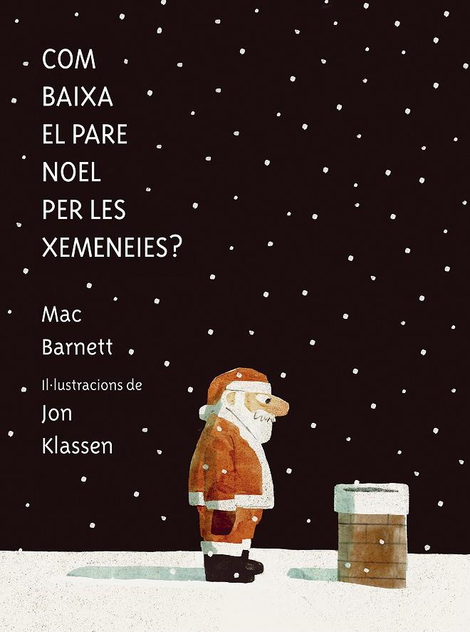 Com baixa el Pare Noel per les xemeneies? | 9788419607546 | Barnett, Mac