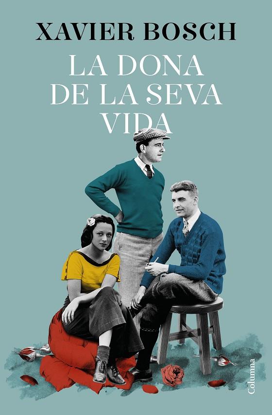 La dona de la seva vida | ladonadelasevavida | Bosch, Xavier