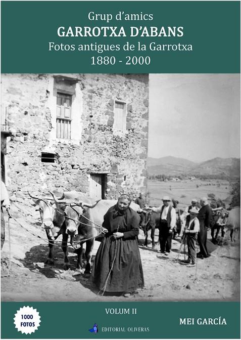 Garrotxa d'abans. Fotos antigues de La Garrotxa 1880-2000 Volum 2 | 9788409280698 | García Rubio, Mei