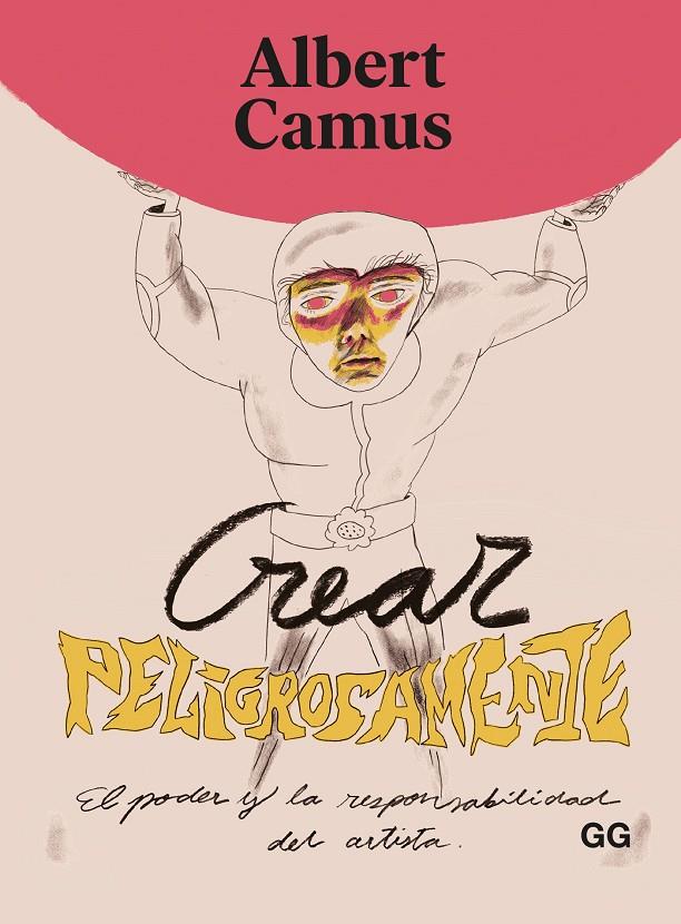 Crear peligrosamente | 9788425233951 | Camus, Albert