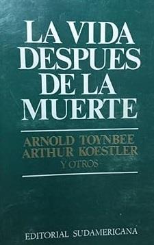 La vida después de la muerte | 9788435014199 | Toynbee, Arnold J. ... [et al.]