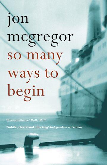 So many ways to begin  | 9780747585978 | McGregor, Jon