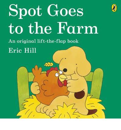 SPOT GOES TO THE FARM | 9780141340845 | HILL, ERIC