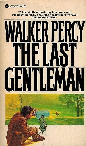 The last gentleman | thelastgentleman | Percy, Walker