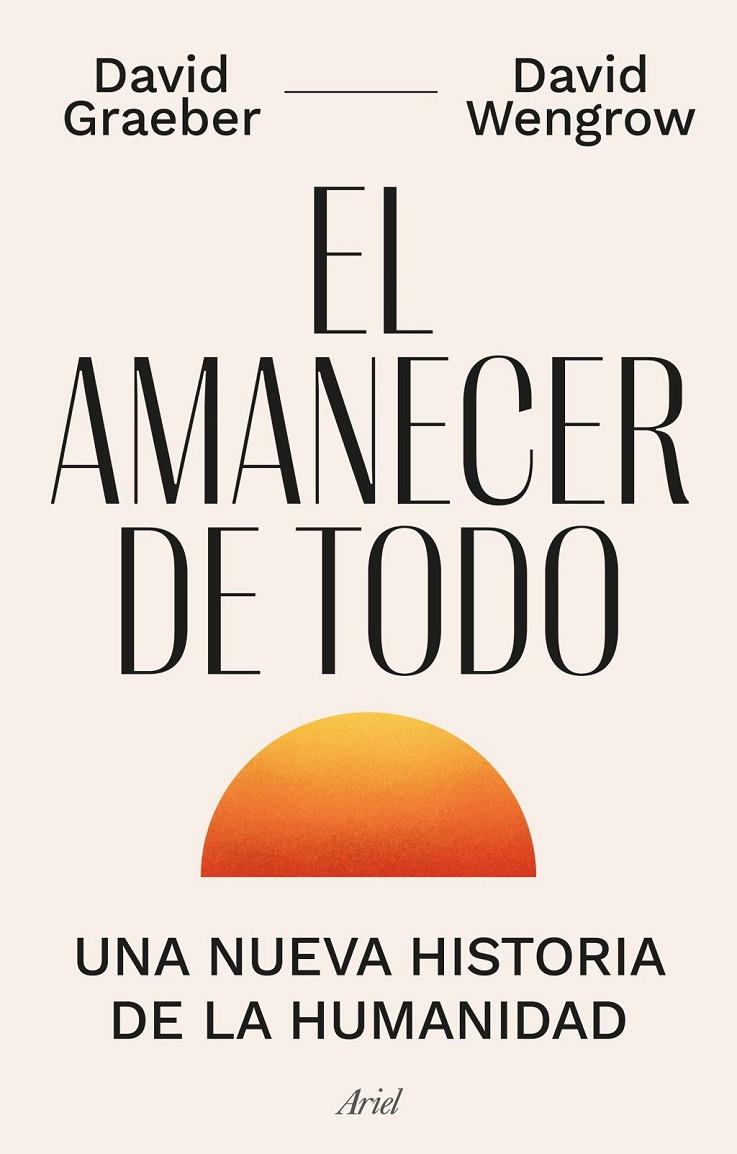 El amanecer de todo | 9788434440678 | Graeber, David / Wengrow, David