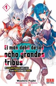 El más débil de las ocho grandes tribus 1 | 9788412393095 | Fujiki,Washiro