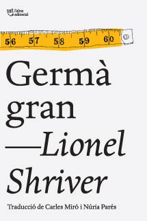 Germà gran | 9788494216046 | Shriver, Lionel