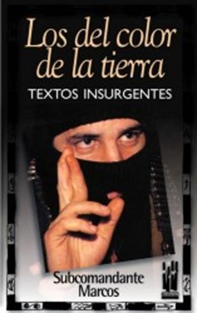 LOS DEL COLOR DE LA TIERRA - TEXTOS INSURGENTES | 9788481362121 | Marcos, Subcomandante