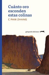 CUANTO ORO ESCONDEN ESTAS COLINAS | 9788412302103 | ZHANG, C PAM