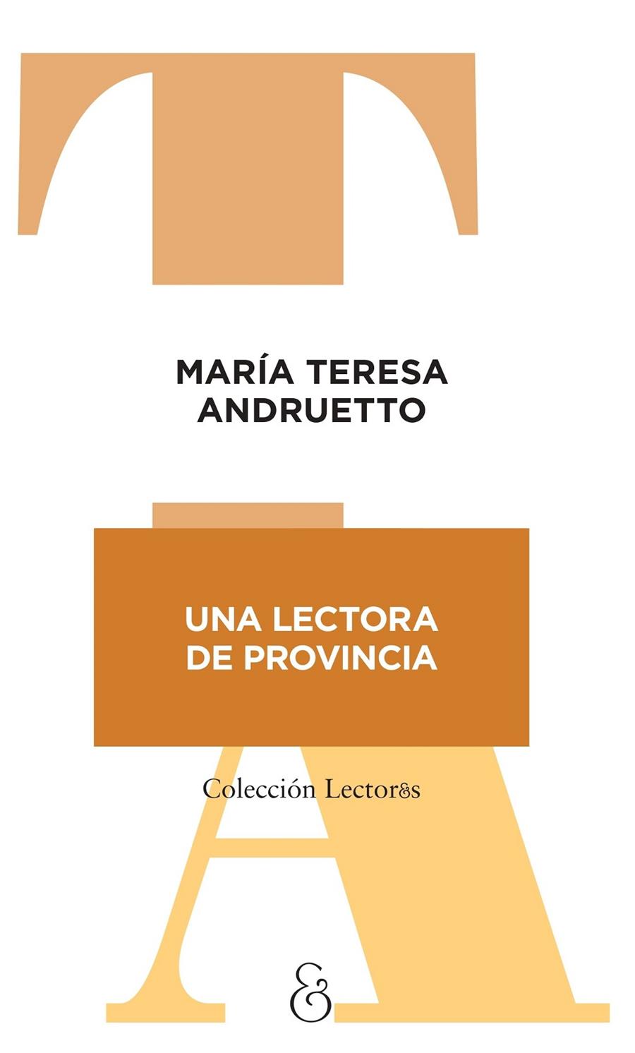 Una lectora de provincia | 9788412841909 | Andruetto, María Teresa