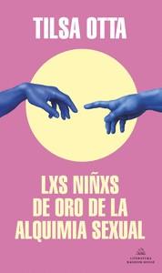 LXS NIÑXS DE ORO DE LA ALQUIMIA SEXUAL | 9788439738978 | OTTA, TILSA