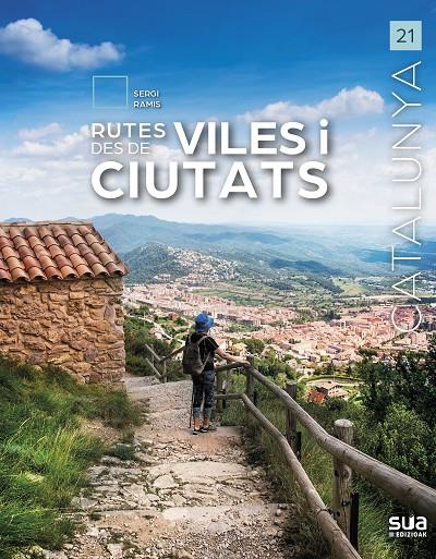 RUTES DES DE VILES I CIUTATS. CATALUNYA | 9788482168555 | RAMIS, SERGI