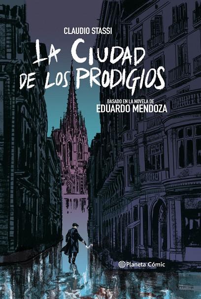 La ciudad de los prodigios (novela grÃ­fica) | 9788413410876 | Stassi, Claudio / Mendoza, Eduardo