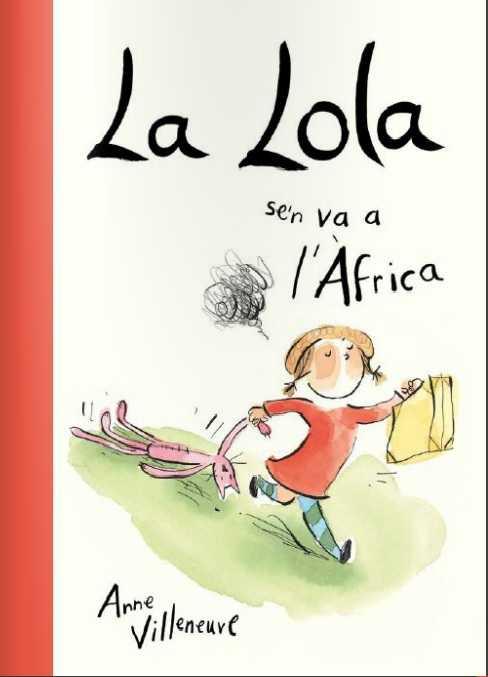 La Lola se'n va a l'Àfrica | 9788416490189 | Villeneuve, Anne