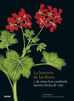 La historia de las flores | 9788419094162 | Kingsbury, Noel / Day, Charlotte