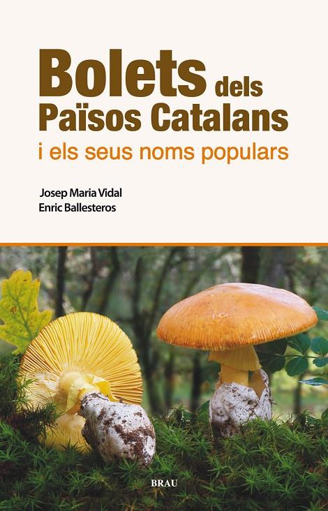 BOLETS DELS PAÏSOS CATALANS | 9788496905986 | Vidal Frigola, Josep Maria / Ballesteros Sagarra, Enric