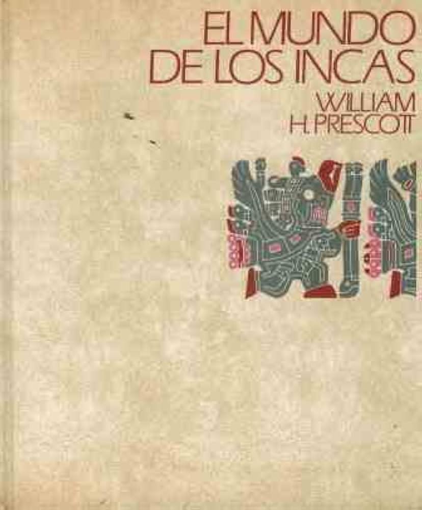 El mundo de los incas | El mundo de los inca | Prescott, William H.