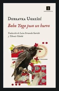 Baba Yaga puso un huevo | 9788417553395 | UGRESIC,DUBRAVKA