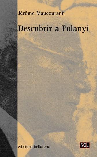 DESCUBRIR A POLANYI | 9788472903319 | Mancourant, Jérôme / Marcéu, José Miguel