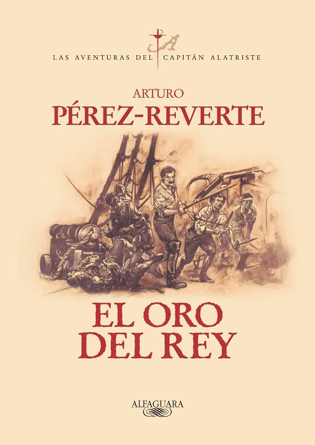 El oro del rey (Las aventuras del capitán Alatriste 4) | 9788420442402 | Pérez-Reverte, Arturo