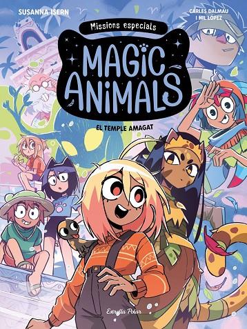 Magic Animals. Missions especials 2. El temple amagat | 9791388358067 | Dalmau, Carles / LOPEZ, NIL / Susanna Isern, Susanna