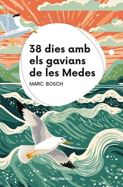 38 dies amb els gavians de les Medes | 9788413563367 | Bosch Mestres, Marc