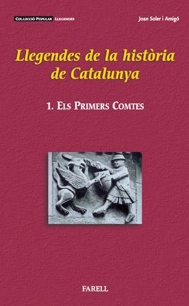 Llegendes de la historia de Catalunya I. Els primers comtes | 9788495695406 | Soler Amigo, Joan