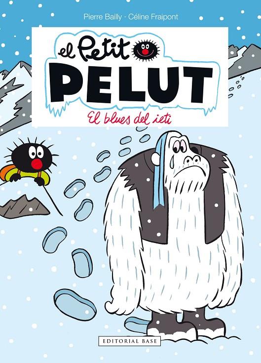 Petit Pelut 16. El blues del ieti | 9788417759933 | Fraipont, Céline / Bailly, Pierre