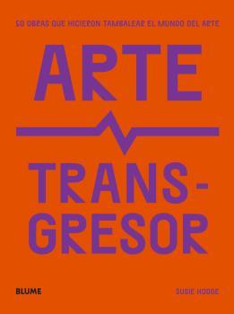 Arte transgresor | 9788419094124 | Hodge, Susie