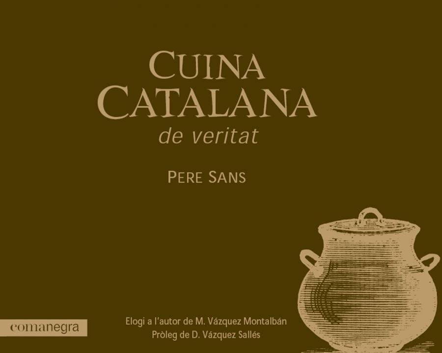 Cuina catalana de veritat | 9788493556662 | Sans Estrada, Pere