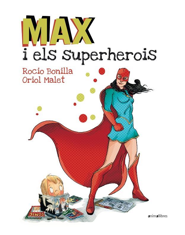 Max i els superherois | 9788416844173 | Rocio Bonilla, Oriol Malet